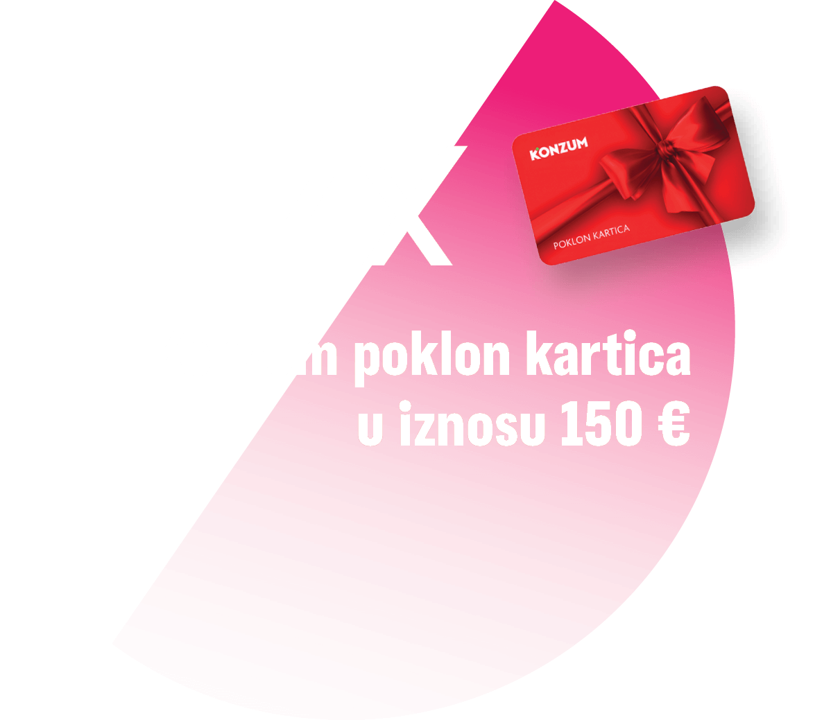4x Konzum poklon kartica u iznosu 150 €